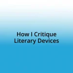 How I Critique Literary Devices