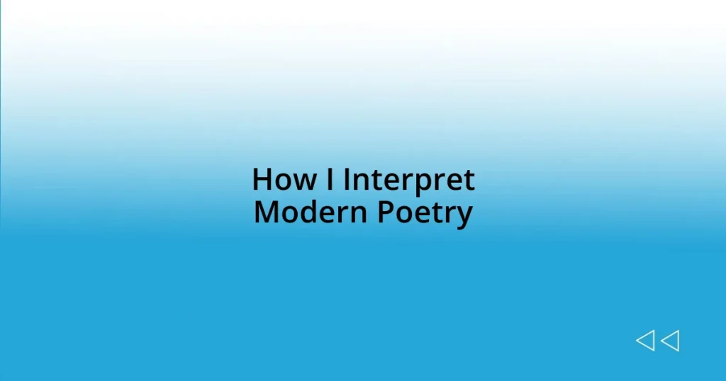 How I Interpret Modern Poetry