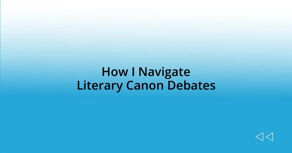 How I Navigate Literary Canon Debates