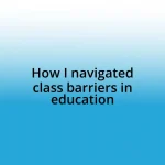 How I navigated class barriers in education