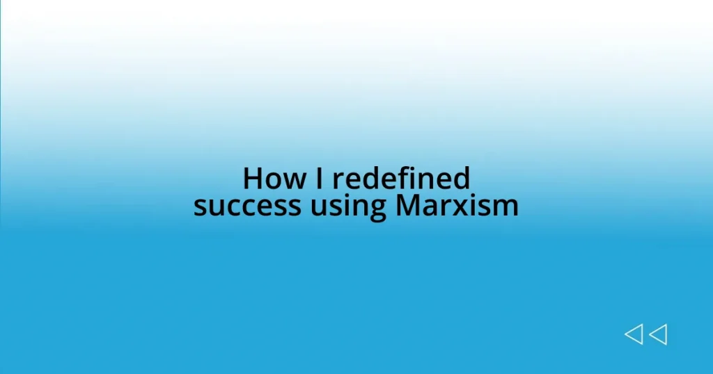 How I redefined success using Marxism