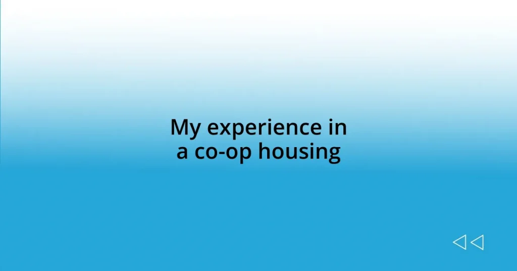 My experience in a co-op housing