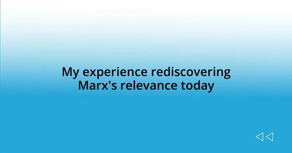 My experience rediscovering Marx’s relevance today