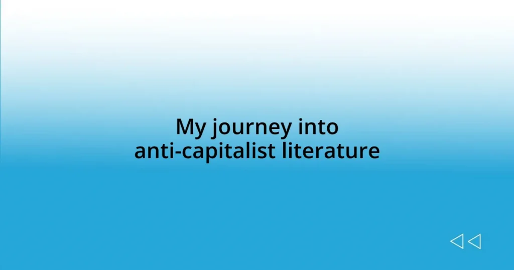 My journey into anti-capitalist literature