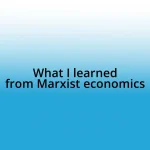 What I learned from Marxist economics