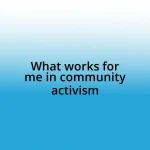 What works for me in community activism