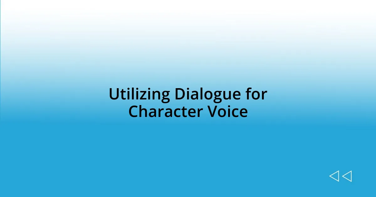 Utilizing Dialogue for Character Voice