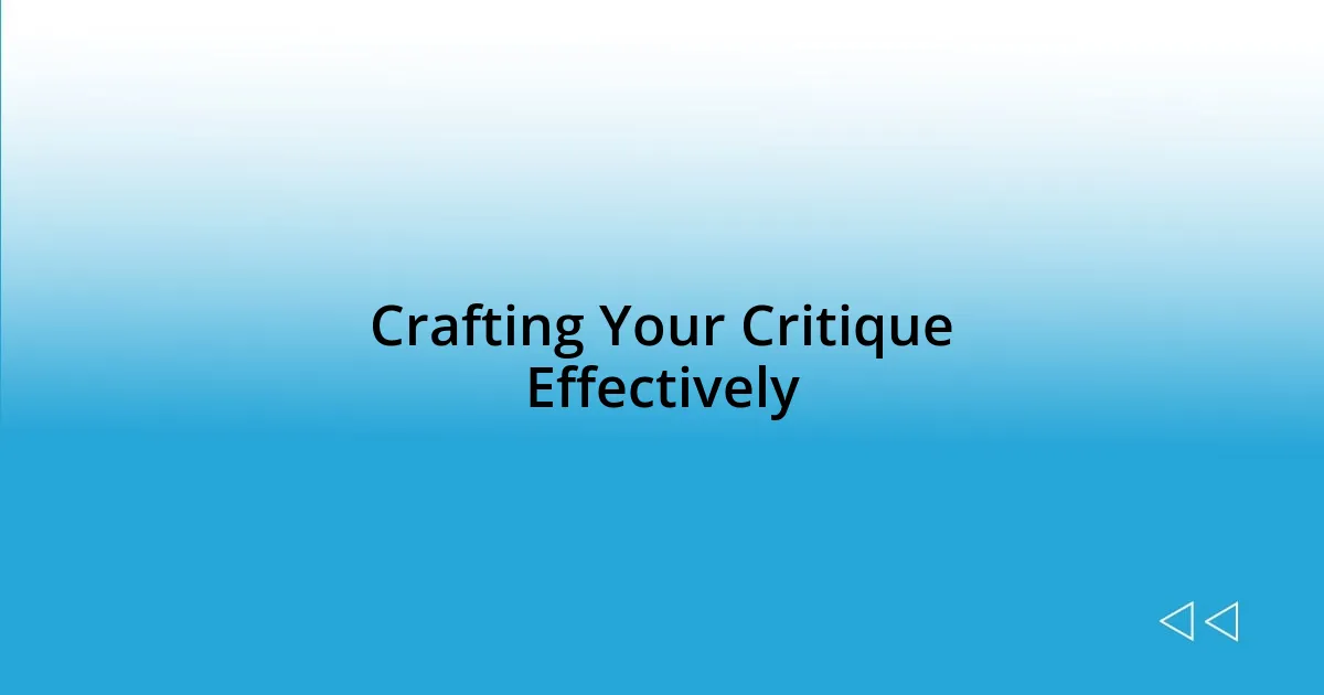 Crafting Your Critique Effectively