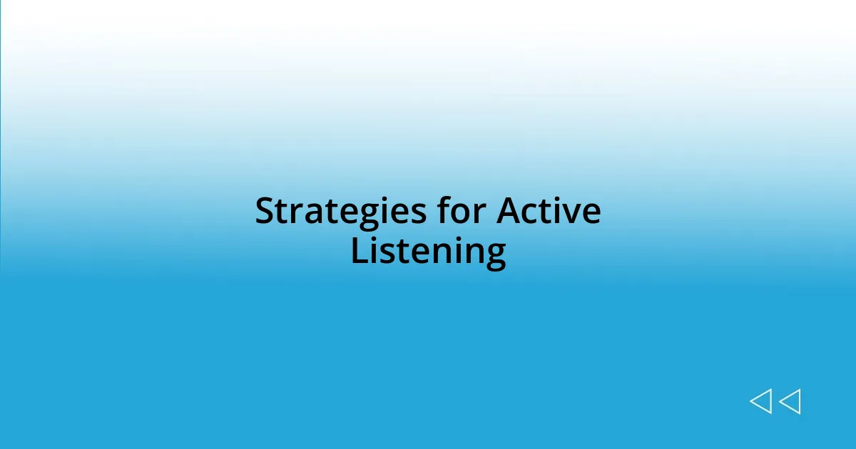 Strategies for Active Listening