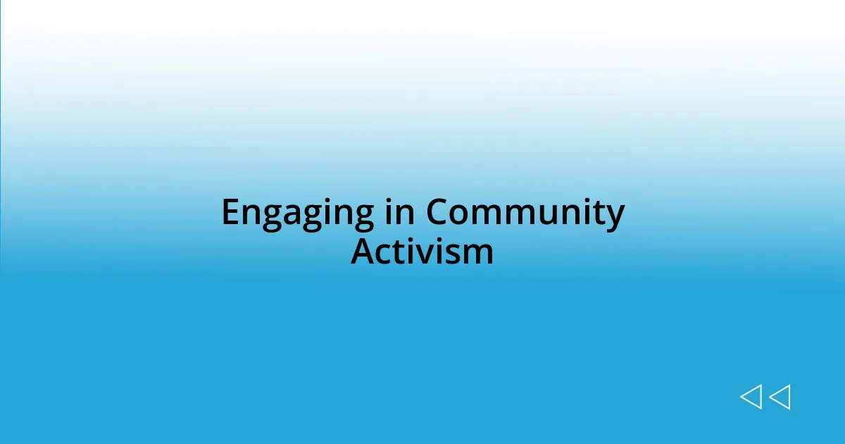 Engaging in Community Activism