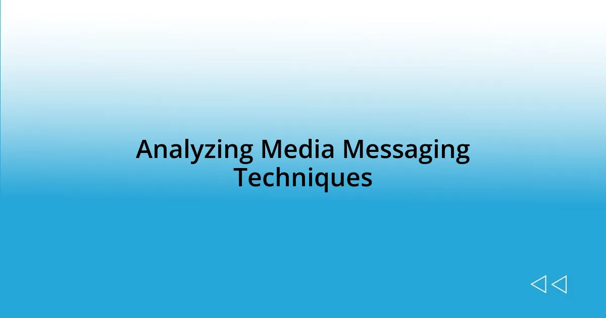 Analyzing Media Messaging Techniques