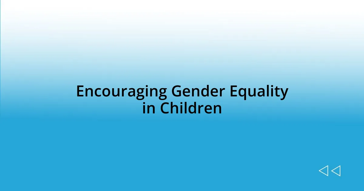 Encouraging Gender Equality in Children