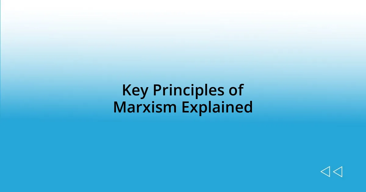 Key Principles of Marxism Explained