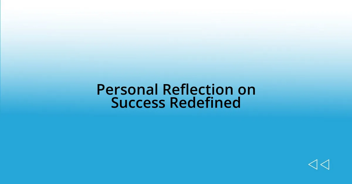 Personal Reflection on Success Redefined