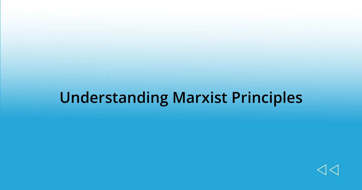 Understanding Marxist Principles