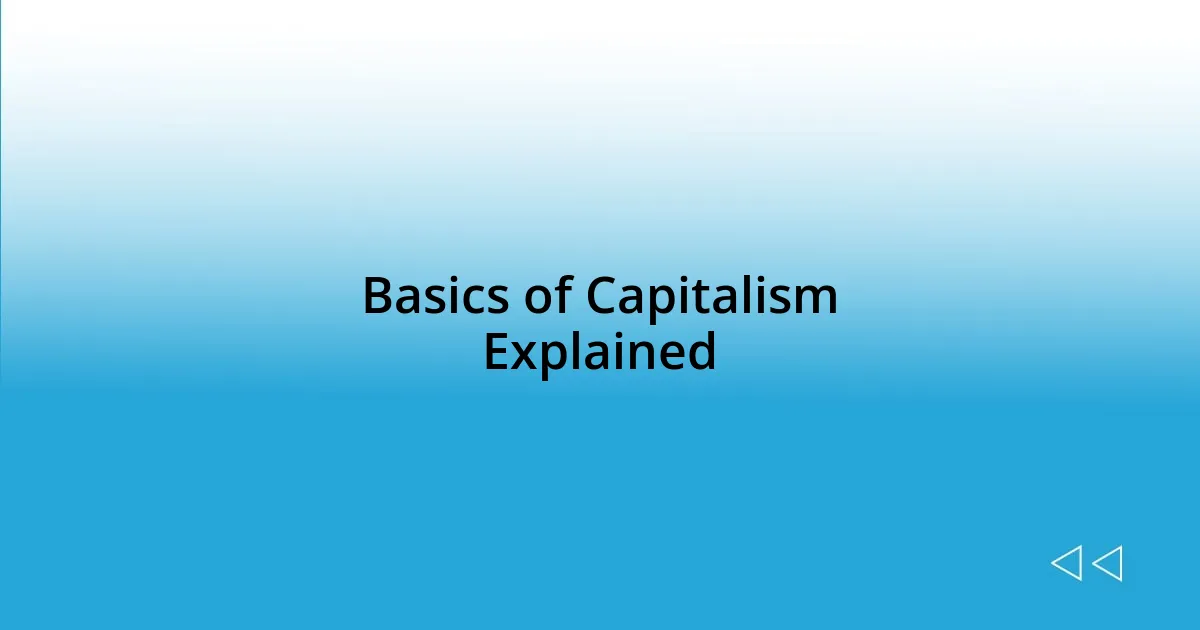 Basics of Capitalism Explained