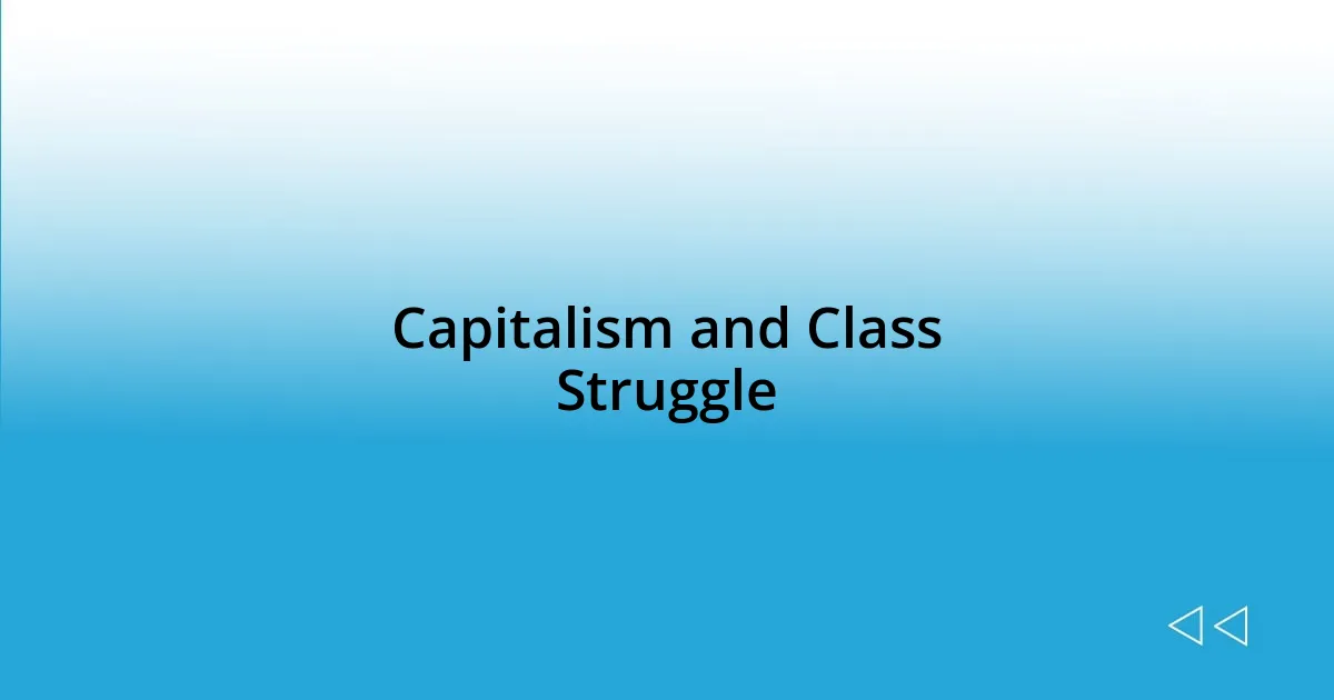 Capitalism and Class Struggle