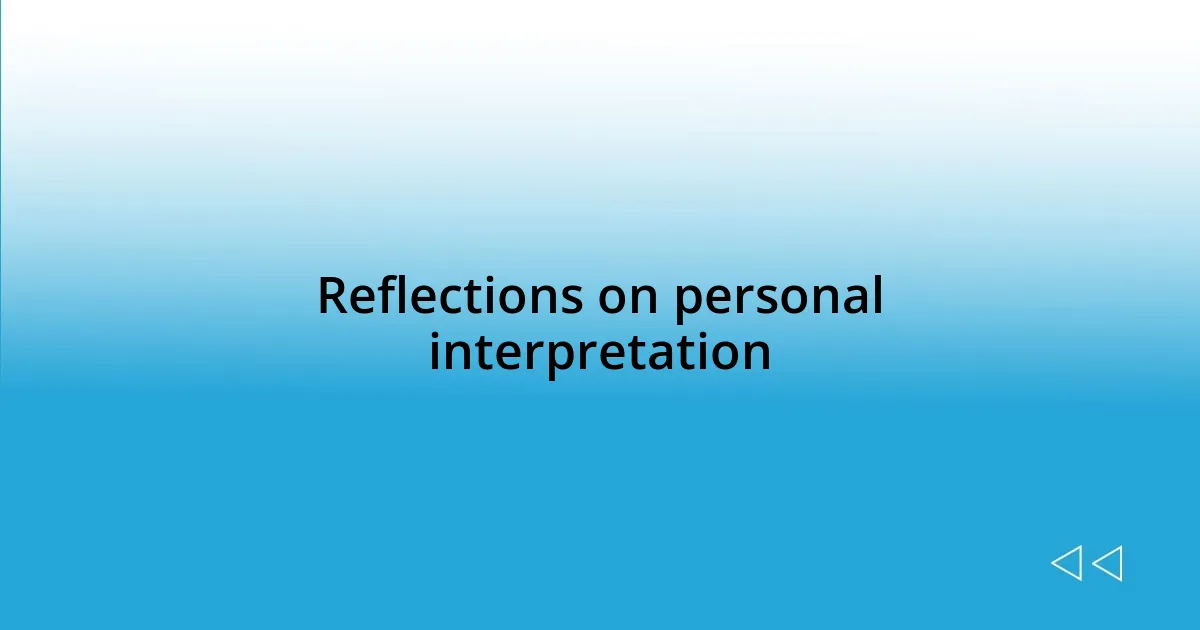 Reflections on personal interpretation