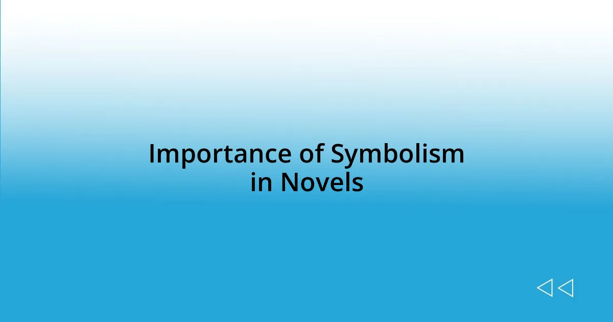 Importance of Symbolism in Novels