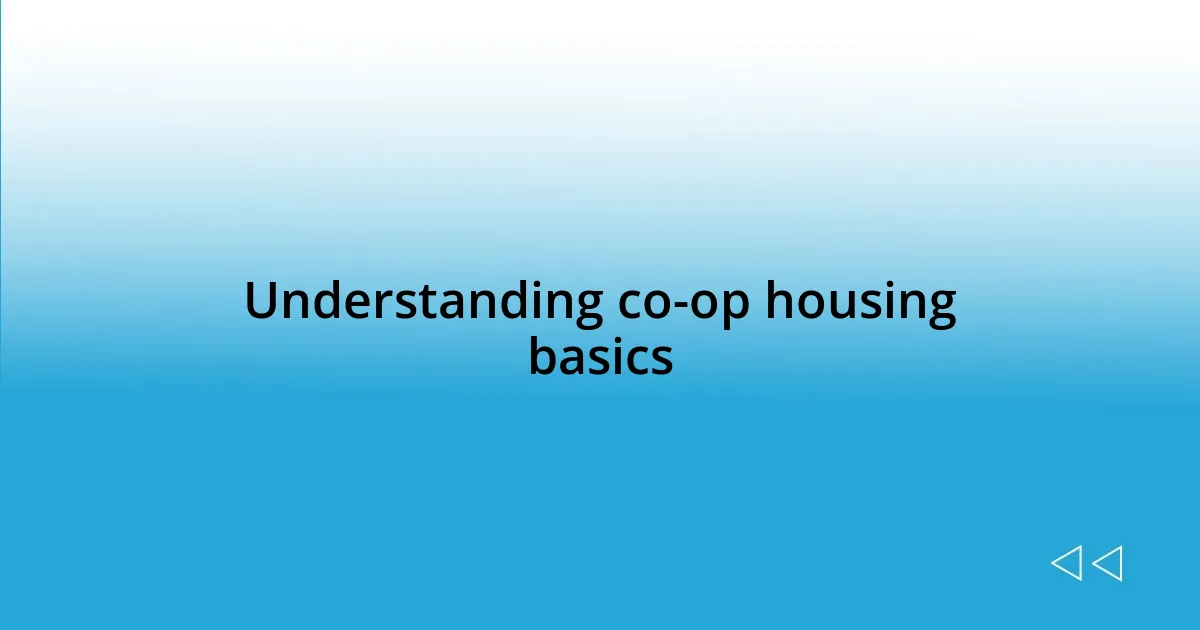 Understanding co-op housing basics