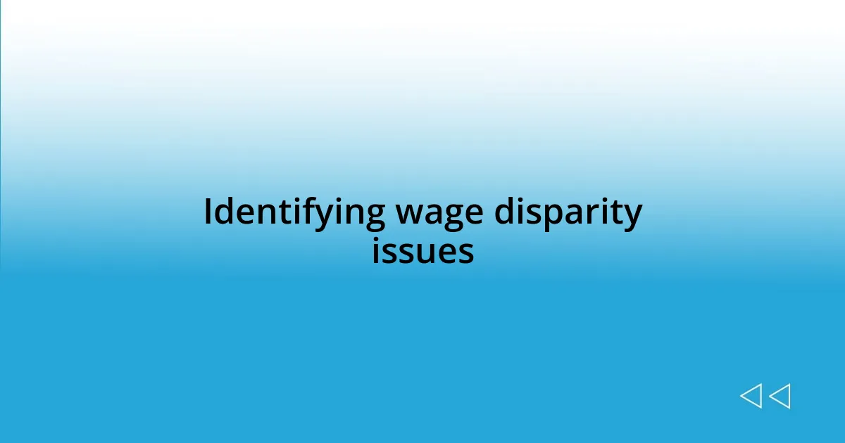 Identifying wage disparity issues