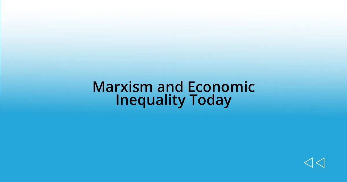 Marxism and Economic Inequality Today