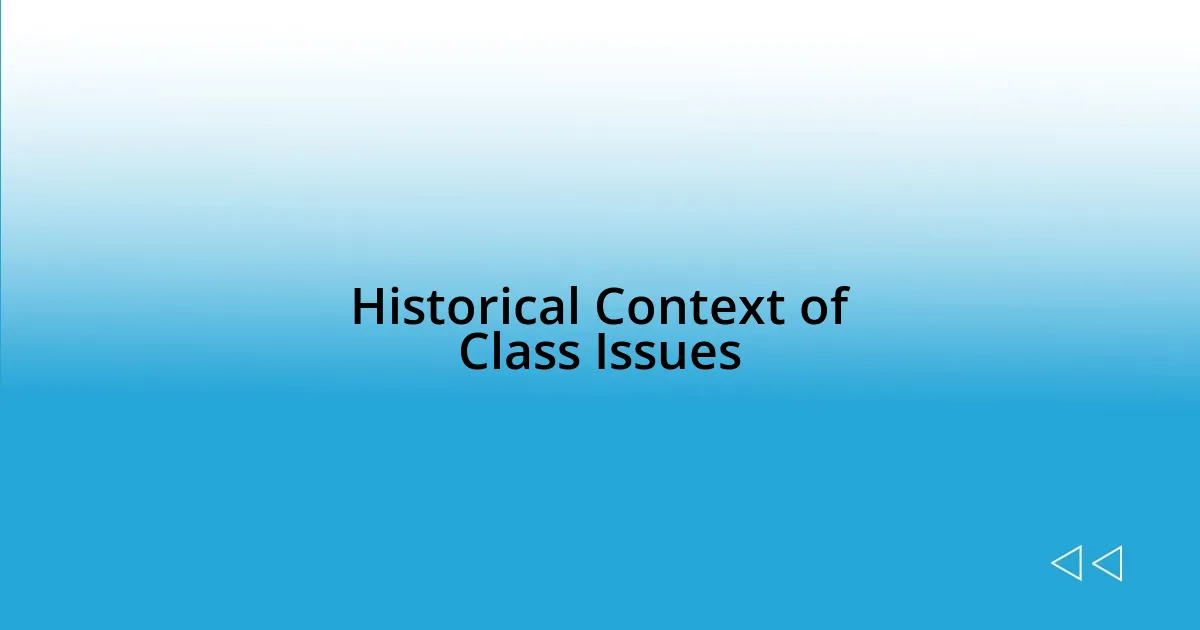 Historical Context of Class Issues