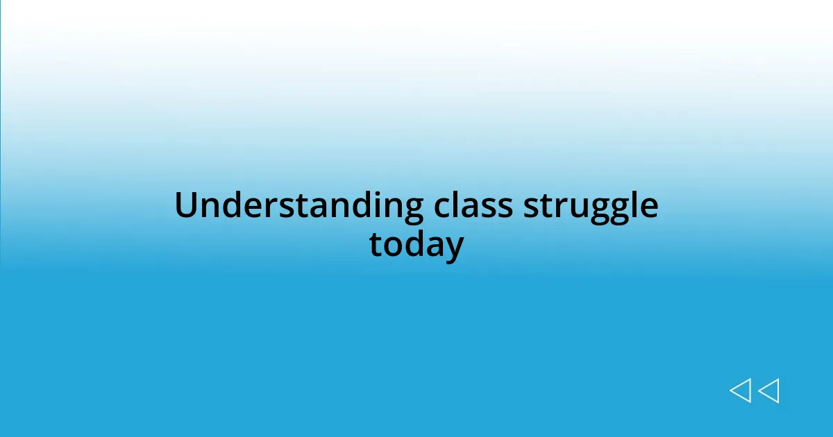 Understanding class struggle today