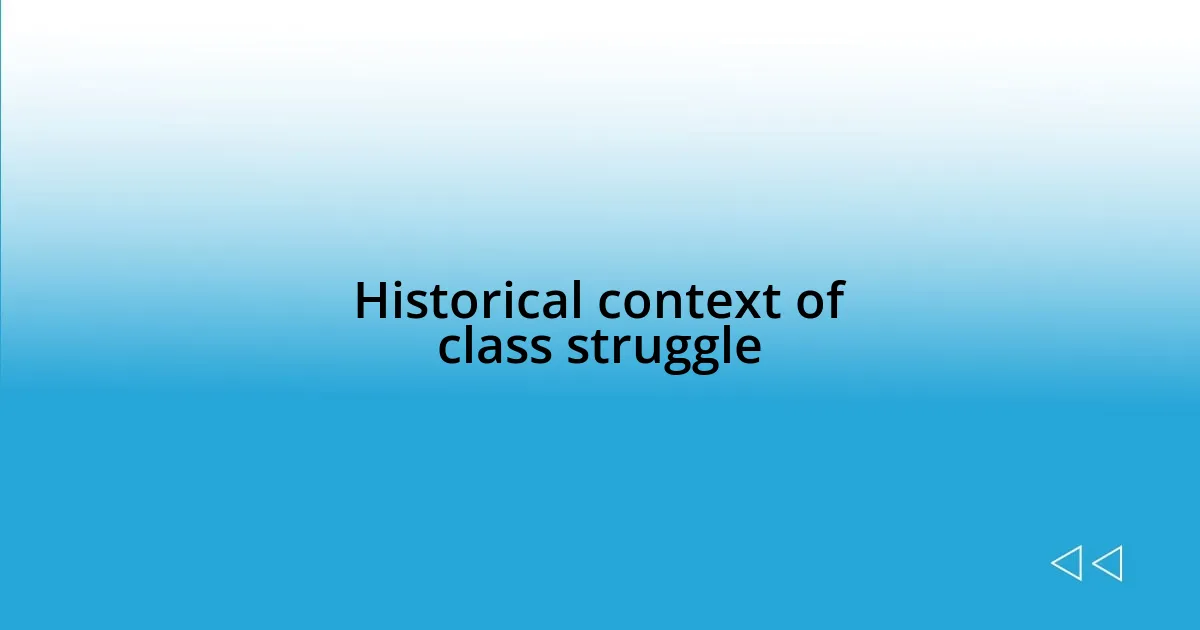 Historical context of class struggle