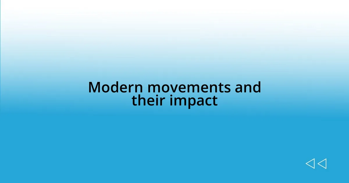 Modern movements and their impact