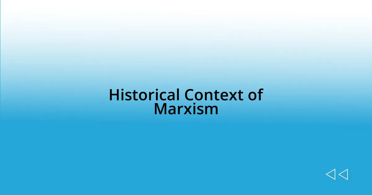 Historical Context of Marxism