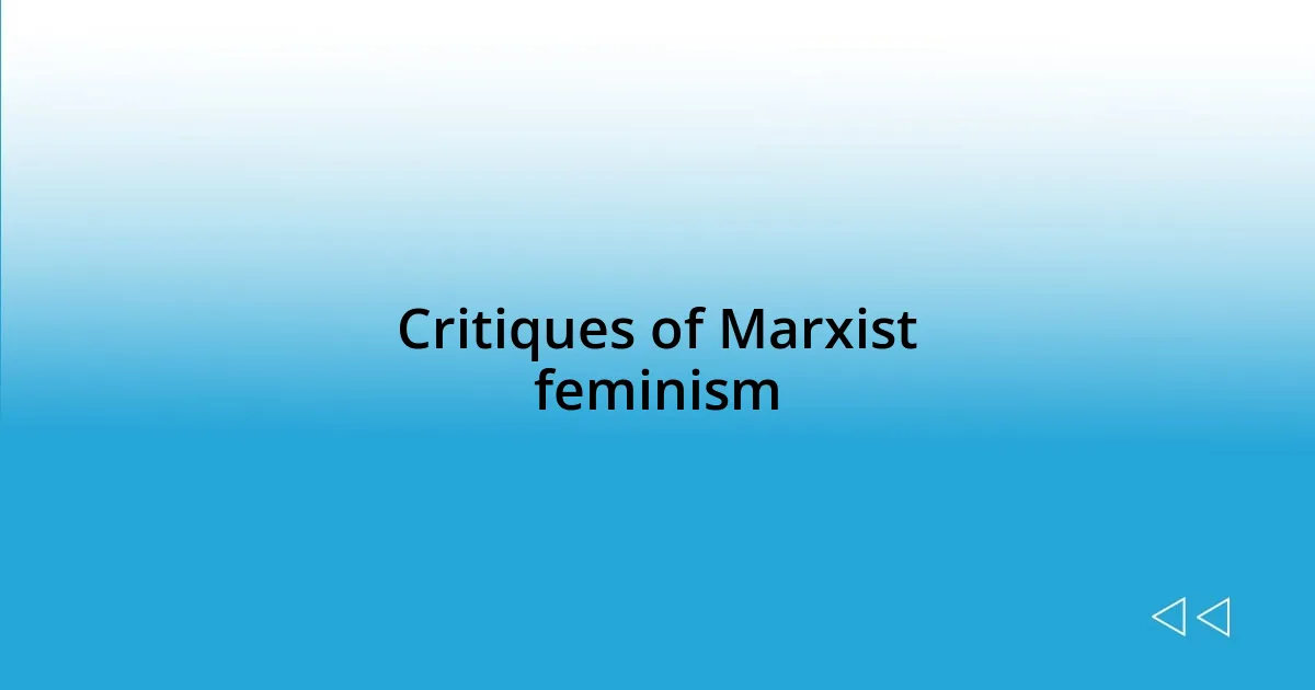 Critiques of Marxist feminism