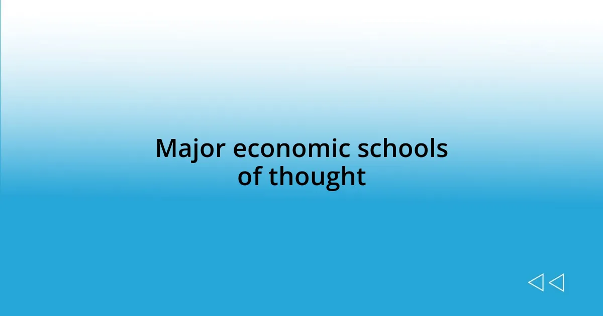 Major economic schools of thought