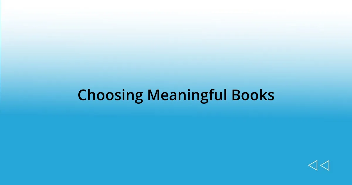 Choosing Meaningful Books