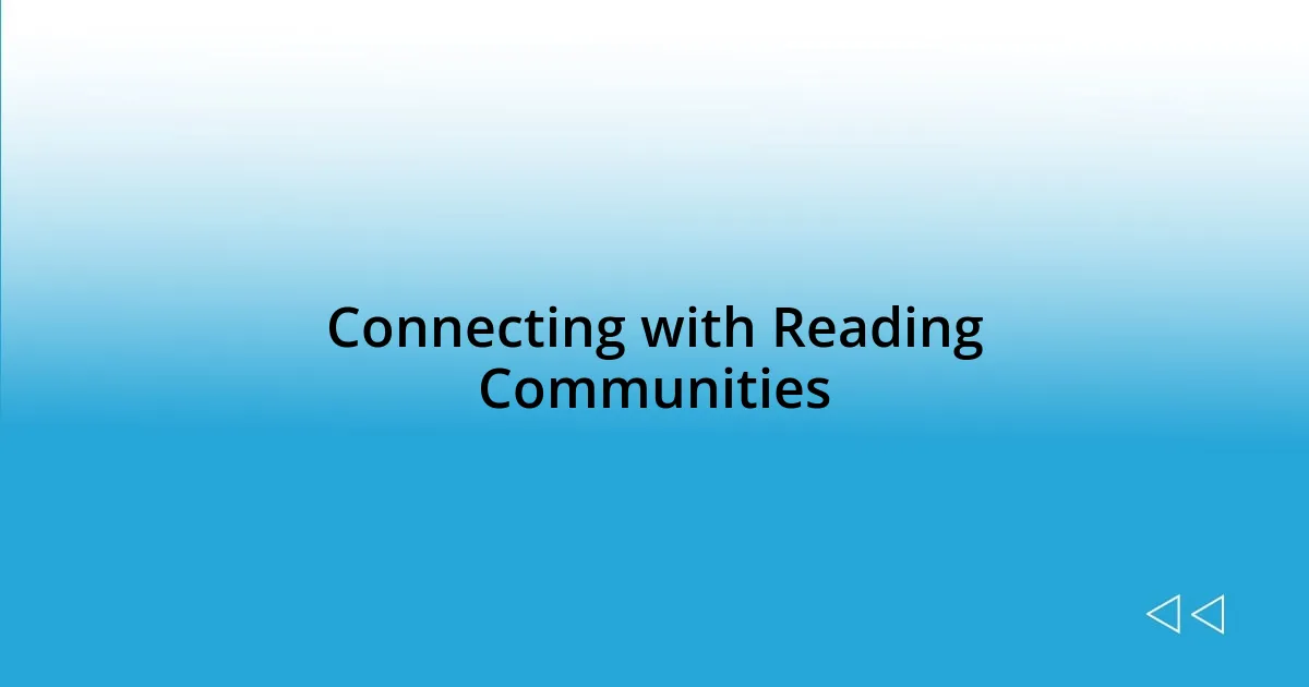 Connecting with Reading Communities