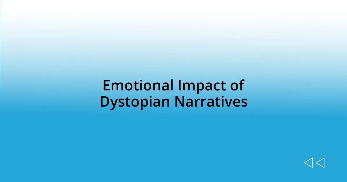 Emotional Impact of Dystopian Narratives