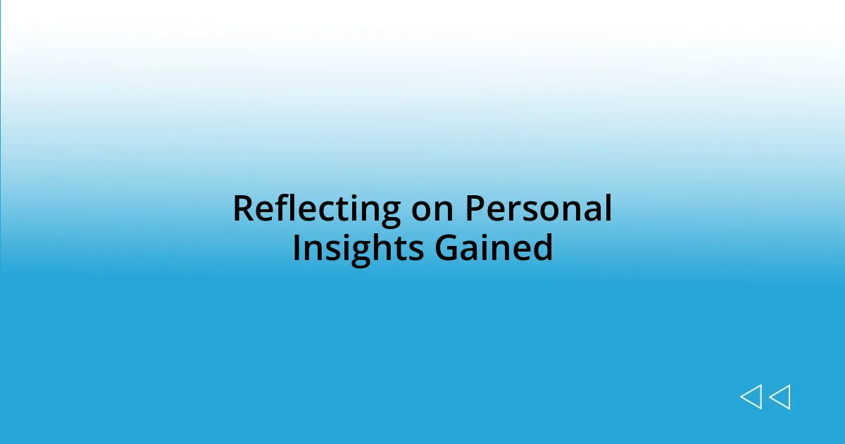 Reflecting on Personal Insights Gained