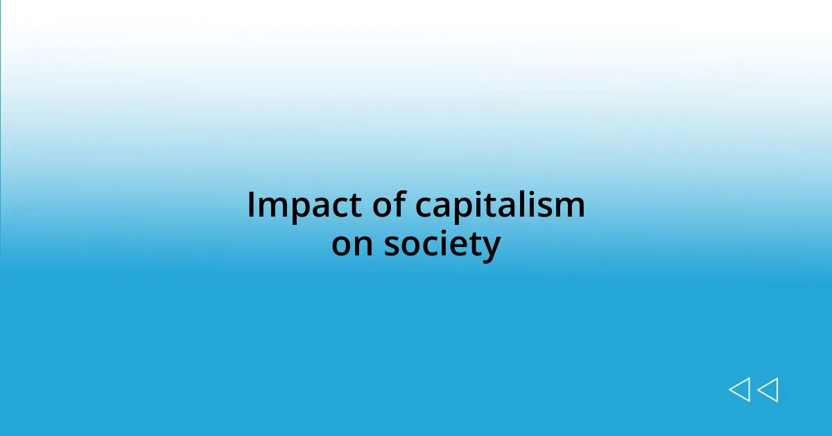 Impact of capitalism on society