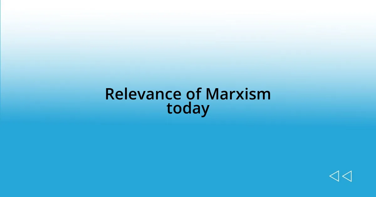 Relevance of Marxism today