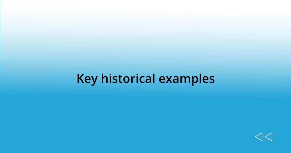 Key historical examples