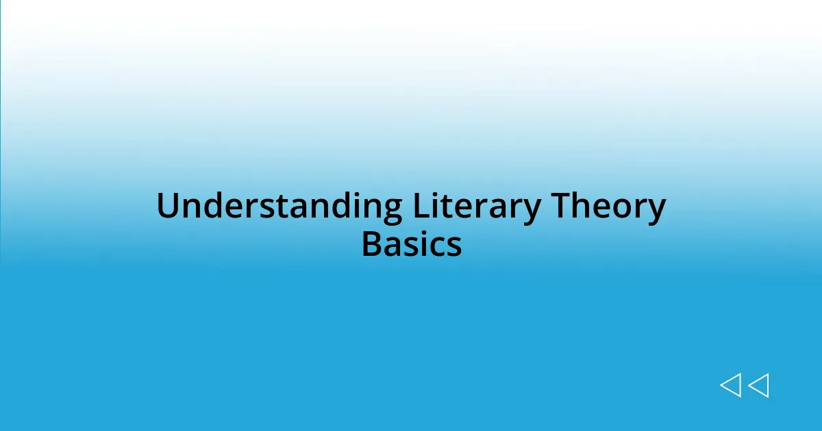 Understanding Literary Theory Basics