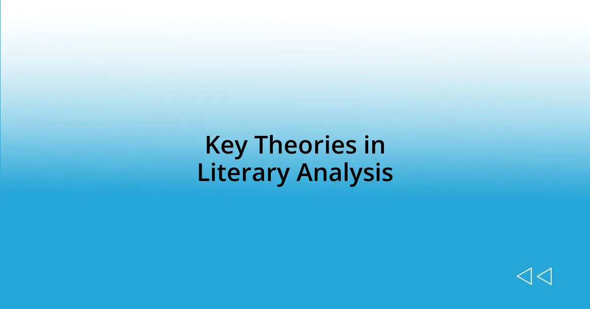 Key Theories in Literary Analysis