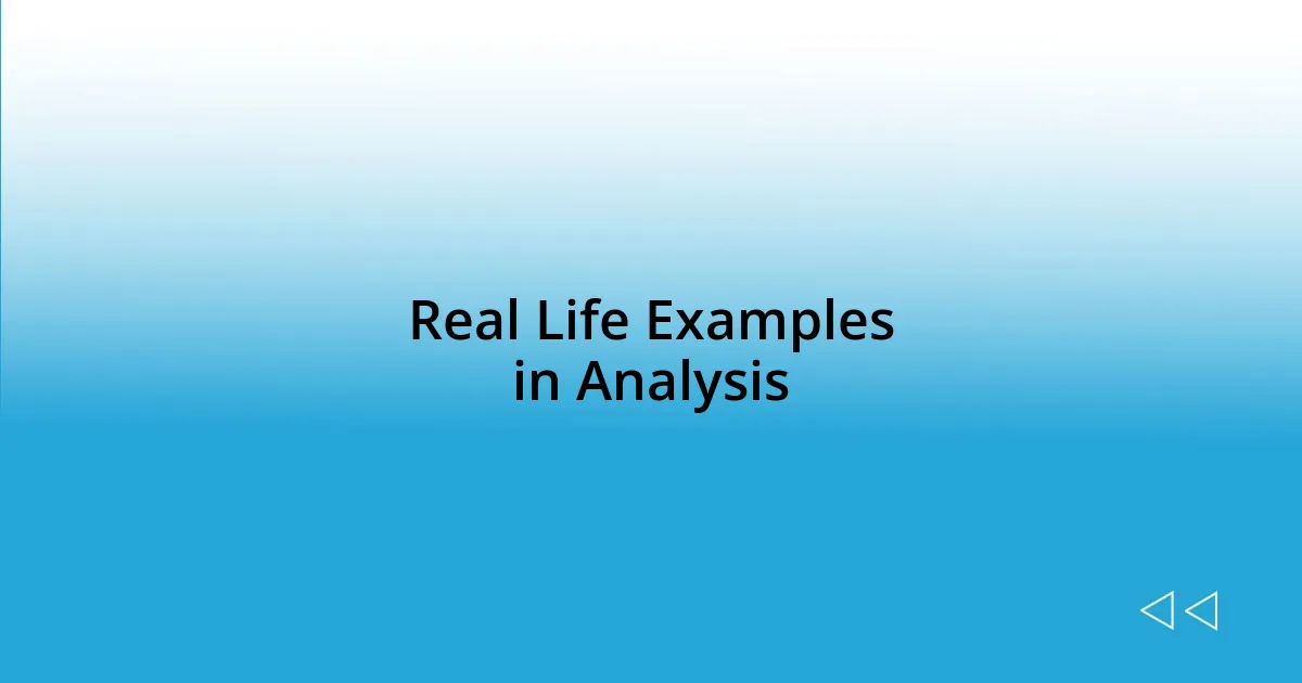 Real Life Examples in Analysis