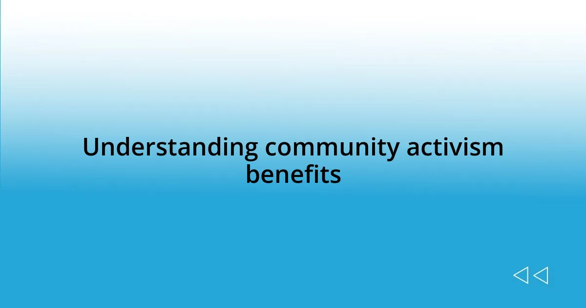 Understanding community activism benefits